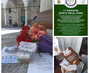 TÜRKİYE’DE VE DÜNYA’DA 17 RAMAZAN DÜNYA HELAL GÜNÜ ÇEŞİTLİ ETKİNLİKLERLE KUTLANDI...