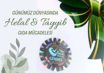 GÜNÜMÜZ DÜNYASINDA HELAL VE TAYYİP GIDA MÜCADELESİ MAKALE YARIŞMASI