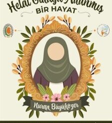 HELAL GIDAYA ADANMIŞ BİR HAYAT…