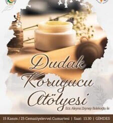 HELAL VE TAYYİB DUDAK KORUYUCU ATÖLYESİ